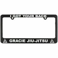 Gracie Jiu-Jitsu Accessories I Got Your Back License Plate Frame